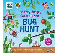 The Very Hungry Caterpillar's Bug Hunt: A lift-the-flap board book for babies and toddlers