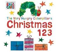 The Very Hungry Caterpillars Christmas 123 by Eric Carle Eric Carle (Auteur)