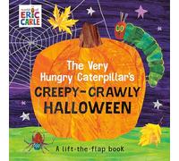 The Very Hungry Caterpillar's Creepy-Crawly Halloween: A Lift-the-Flap Book