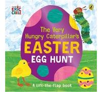 The Very Hungry Caterpillars Easter Egg Hunt by Eric Carle Eric Carle (Auteur)