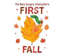 The Very Hungry Caterpillar's First Fall