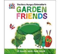 The Very Hungry Caterpillars Garden Friends by Eric Carle Eric Carle (Auteur)