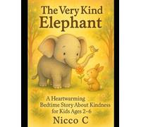 The Very Kind Elephant