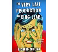 The Very Last Production of King Lear: A Dwayne Finnegan Novel