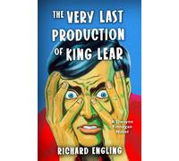 The Very Last Production of King Lear A Dwayne Finnegan Novel - Richard Engling - Polarity Ensemble Books - ebook (ePub) - Livre
