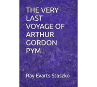 THE VERY LAST VOYAGE OF ARTHUR GORDON PYM