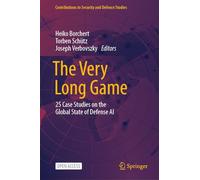 The Very Long Game: 25 Case Studies on the Global State of Defense Ai