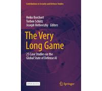 The Very Long Game: 25 Case Studies on the Global State of Defense AI