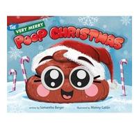The Very Merry Poop Christmas by Samantha Berger Samantha Berger (Auteur)