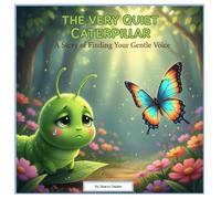 The Very Quiet Caterpillar