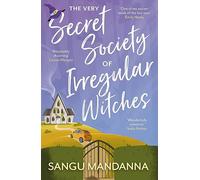 The Very Secret Society of Irregular Witches: the heartwarming and uplifting magical romance