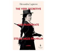 The Very Secretive And Passionate Stella Miles Franklin