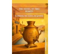THE VESSEL OF TWO HEARTS: A samovar, two names, one promise