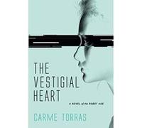 The Vestigial Heart (MIT Press): A Novel of the Robot Age (The MIT Press) - [Version Originale] Inconnu (Auteur)