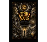 The Veteran Souls: Edgar Cayce's Blueprint for Souls Deployed at the Turn of the Age
