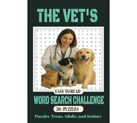 THE VET'S WORD SEARCH CHALLENGE: A Puzzle Journey Through Animal Health, Pet Care, and Veterinary Life
