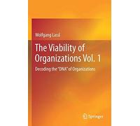 The Viability Of Organizations Vol. 1