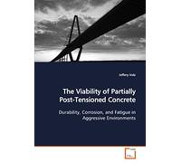 The Viability Of Partially Post-Tensioned Concrete
