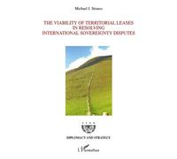 The Viability Of Territorial Leases In Resolving International Sovereignty Disputes