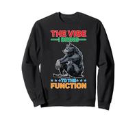 The Vibe I Bring to The Function Party Humeur Social Sweatshirt