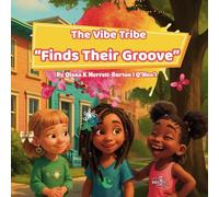 The Vibe Tribe: "Finds Their Groove"