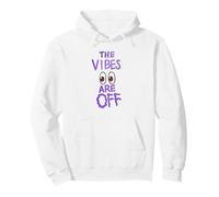 The Vibes are Off Humour Funny Weird Eyes Sweat à Capuche