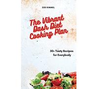 The Vibrant Dash Diet Cooking Plan