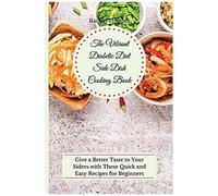 The Vibrant Diabetic Diet Side Dish Cooking Book