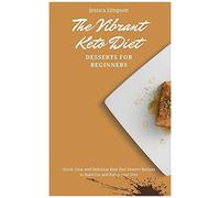 The Vibrant Keto Diet Desserts For Beginners