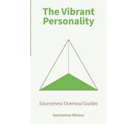 The Vibrant Personality: Oversoul Guide #3