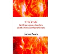 THE VICE: WRITINGS ON AMERICANISM AND COMMUNISM/BOLSHEVISM-(1928-1968)