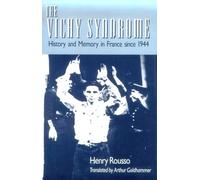 The Vichy Syndrome: History and Memory in France Since 1944 by Henry Rousso (5-Apr-1994) Paperback
