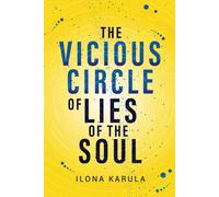 The Vicious Circle Of Lies Of The Soul