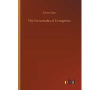 The Vicissitudes Of Evangeline