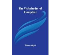 The Vicissitudes Of Evangeline
