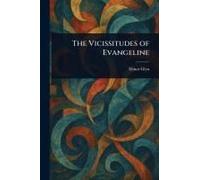 The Vicissitudes Of Evangeline