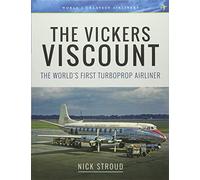 The Vickers Viscount: The World's First Turboprop Airliner