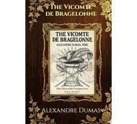 The Vicomte de Bragelonne Illustrated Edition: Third Volume of the D'Artagnan Series