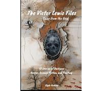 The Victor Lewis Files: Tales from the Void