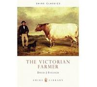 The Victorian Farmer, Shire Classics David Eveleigh (Auteur)