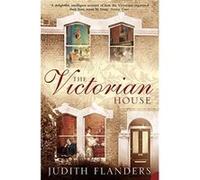 The Victorian House by Judith Flanders Paperback Book Flanders, Judith (Auteur)
