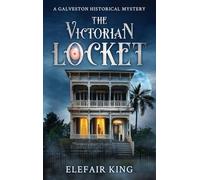 The Victorian Locket: A Galveston Historical Mystery