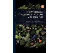 The Victorian Naturalist Volume v.22, 1905-1906