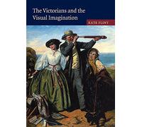 The Victorians and the Visual Imagination