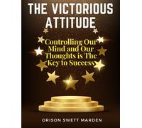 The Victorious Attitude