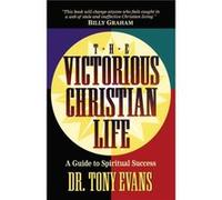 The Victorious Christian Life by Dr. Tony Evans Tony Evans (Auteur)
