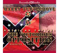 The Victorious Opposition (American Empire Trilogy, Book 3) [Import]
