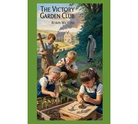The Victory Garden Club