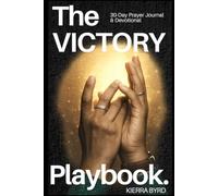 The Victory Playbook: Reaffirm Yourself and Take Back Your Power