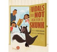 The Vidals Did Not Ask for a Skunk
